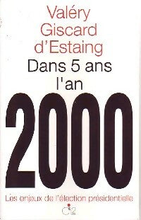Livrenpoche : Dans 5 ans, l'an 2000 - Valéry Giscard d'Estaing - Livre