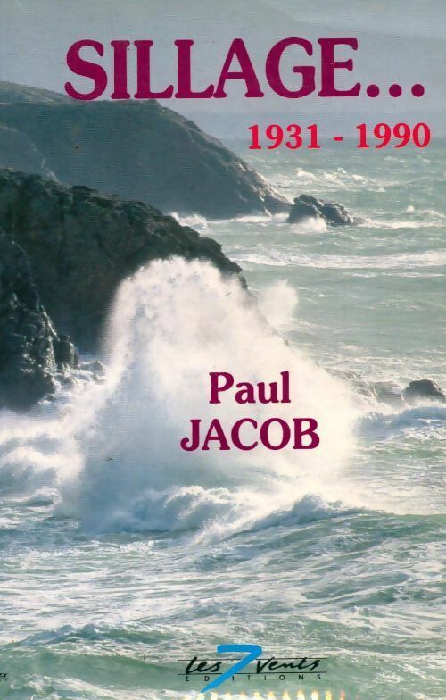 Livrenpoche : Sillage ... (1931-1990) - Paul Jacob - Livre