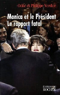 Livrenpoche : Monica et le Président. Le rapport fatal - Odile Verdier, Philippe Verdier - Livre