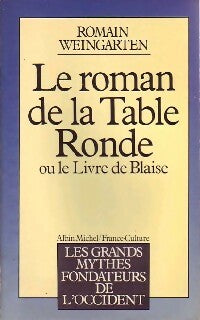 Livrenpoche : Le roman de la Table Ronde - Romain Weingarten - Livre