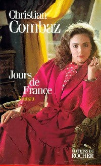Livrenpoche : Jours de France - Christian Combaz - Livre