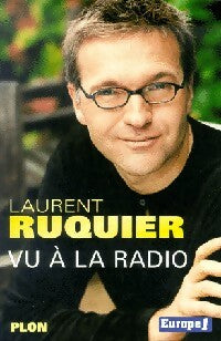 Vu à la radio - Laurent Ruquier -  Plon GF - Livre