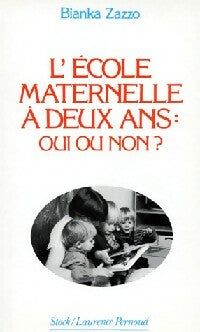 Livrenpoche : L'école maternelle à deux ans : oui ou non ? - Bianka Zazzo - Livre