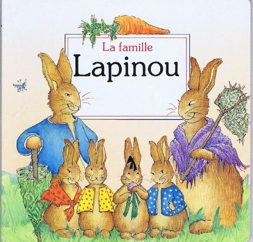 Livrenpoche : La famille Lapinou - A. Telier - Livre