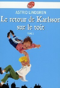 Livrenpoche : Karlsson sur le toit Tome II : Le retour de Karlsson - Astrid Lindgren - Livre