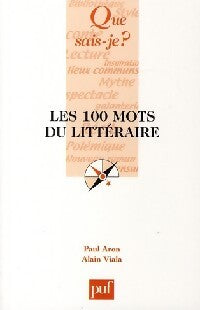 Livrenpoche : Les 100 mots du littéraire - Alain Viala - Livre