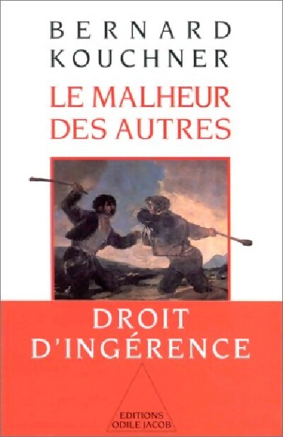Livrenpoche : Le malheur des autres - Bernard Kouchner - Livre