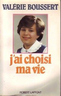 Livrenpoche : J'ai choisi ma vie - Valérie Boussert - Livre