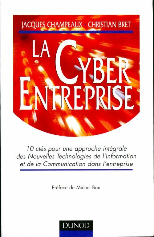 Livrenpoche : La cyber entreprise - Jacques Champeaux, Christian Bret - Livre