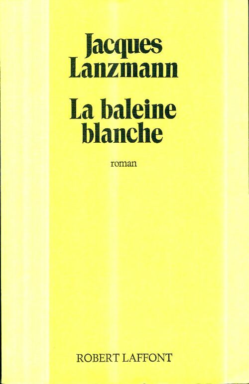 Livrenpoche : La baleine blanche - Jacques Lanzmann - Livre