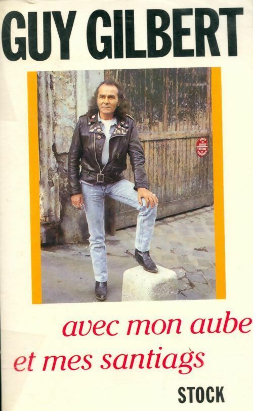 Livrenpoche : Avec mon aube et mes santiags - Guy Gilbert - Livre