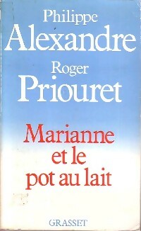 Marianne et le pot au lait - Roger Priouret -  Grasset GF - Livre