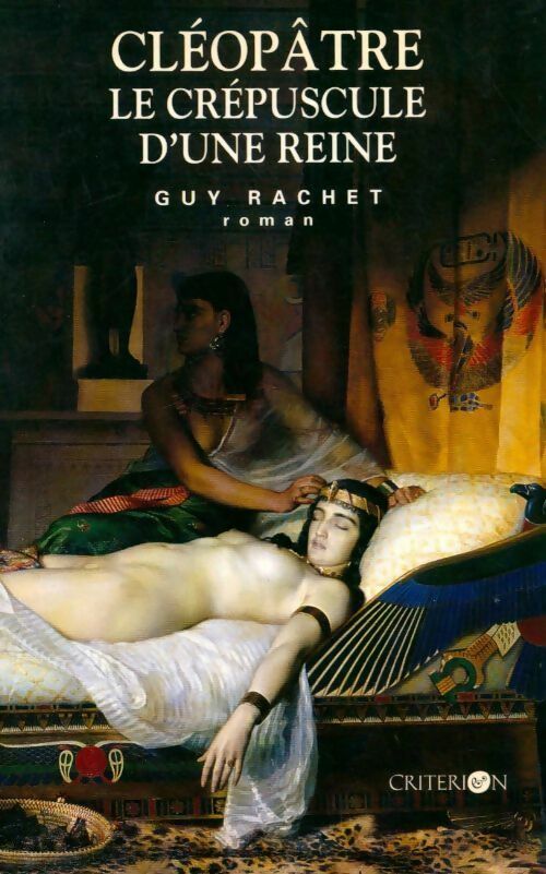 Cléopâtre, le crépuscule d'une reine - Guy Rachet - Livre