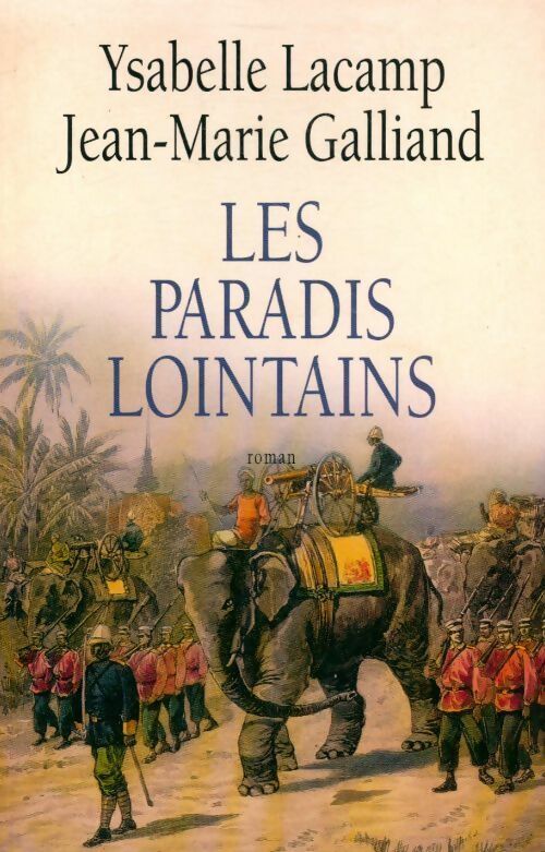 Les paradis lointains - Ysabelle Lacamp ; Jean-Marie Galliand -  Lattès GF - Livre
