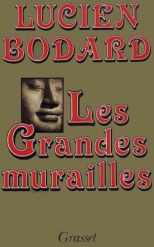 Livrenpoche : Les grandes murailles - Lucien Bodard - Livre
