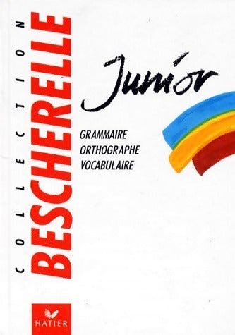 Bescherelle Junior - Dominique Marny -  Hatier GF - Livre