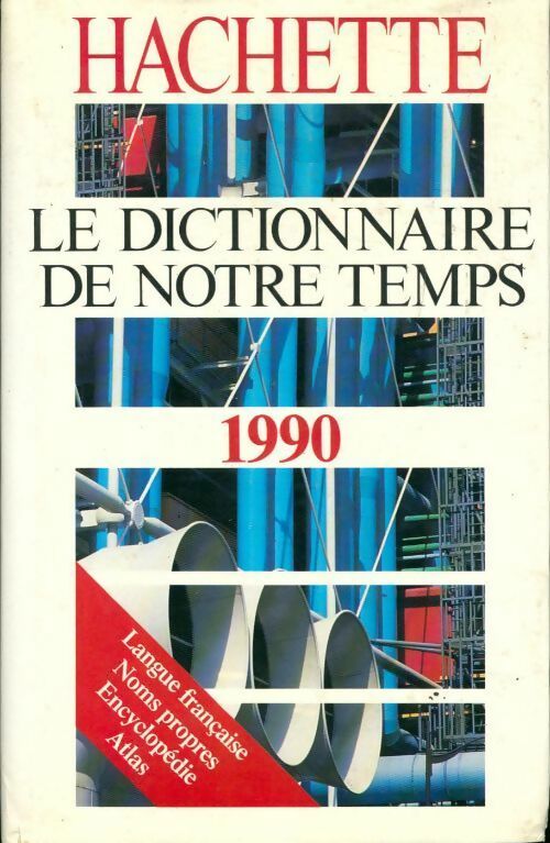 Livrenpoche : Le dictionnaire de notre temps 1990 - Collectif - Livre