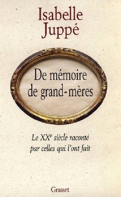 Livrenpoche : De mémoire de grand-mères - Isabelle Juppé - Livre