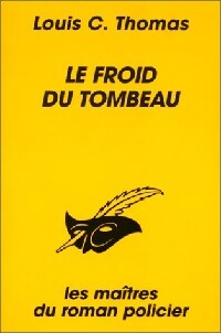 Le froid du tombeau - Louis-C. Thomas - Livre