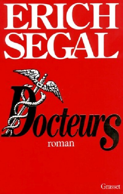 Docteurs - Erich Segal -  Grasset GF - Livre