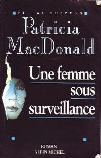 Livrenpoche : Une femme sous surveillance - Patricia J. MacDonald - Livre