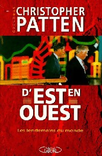 Livrenpoche : D'est en ouest - Chrisopher Patten - Livre