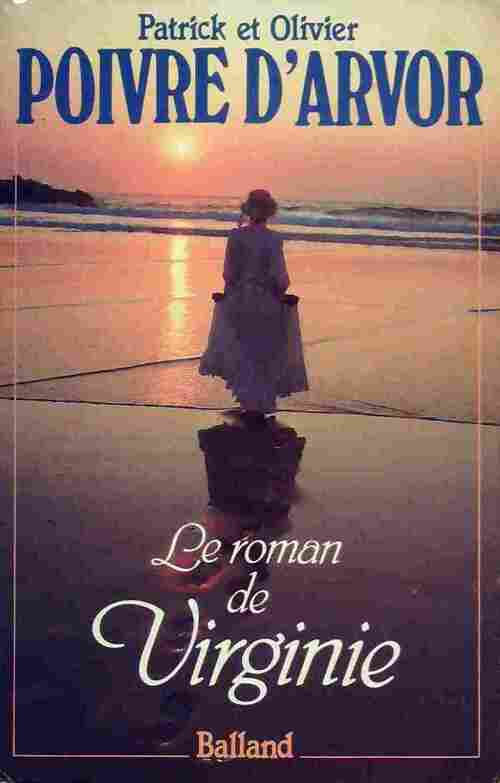 Le roman de Virginie - Olivier Poivre d'Arvor -  Balland GF - Livre
