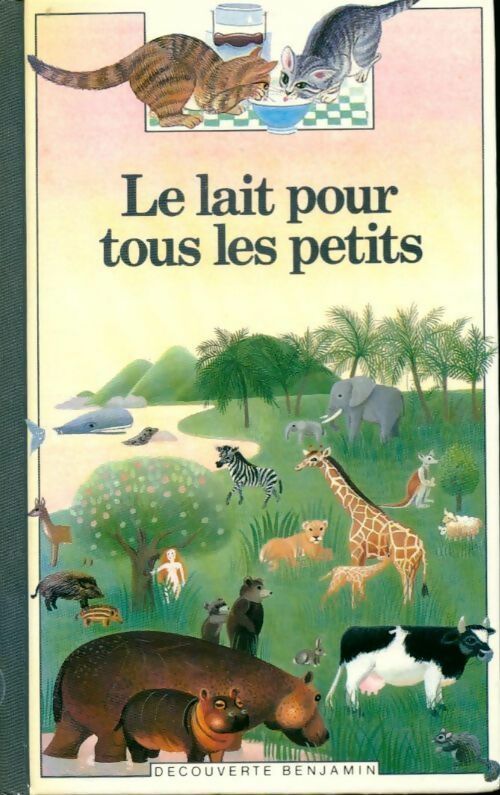 Livrenpoche : Le lait pour tous les petits - Catherine De Sairigné - Livre