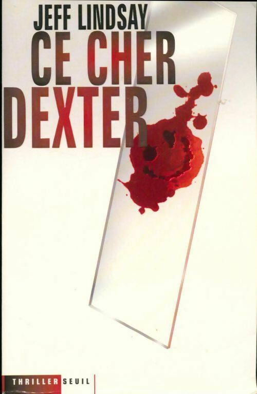Livrenpoche : Ce cher Dexter - Jeffry P. Lindsay - Livre