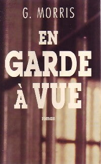 Livrenpoche : En garde à vue - G. Morris - Livre