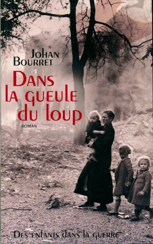 Livrenpoche : Dans la gueule du loup - Johan Bourret - Livre