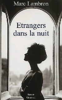 Livrenpoche : Etrangers dans la nuit - Marc Lambron - Livre