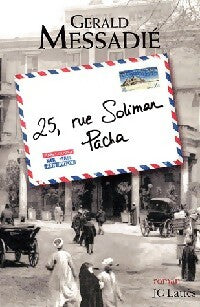 25, rue Soliman Pacha - Gérald Messadié -  Lattès GF - Livre