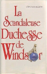La scandaleuse duchesse de Windsor - Charles Higham -  Lattès GF - Livre