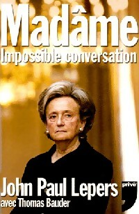 Livrenpoche : Madâme. Impossible conversation - John-Paul Lepers, Thomas Bauder - Livre