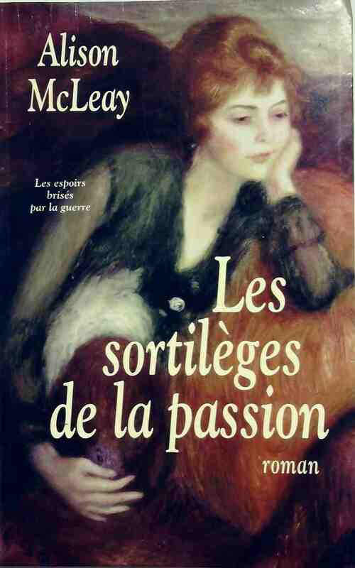 Livrenpoche : Les sortilèges de la passion - Alison McLeay - Livre
