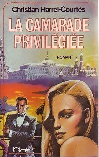 Livrenpoche : La camarade privilégiée - Christian Harrel-Courtes - Livre