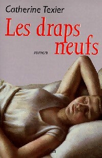 Livrenpoche : Les draps neufs - Catherine Texier - Livre