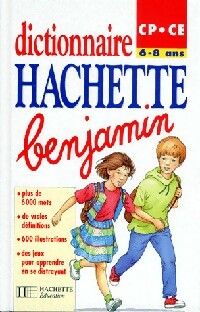 Livrenpoche : Dictionnaire Hachette Benjamin 6-8 ans - Collectif - Livre