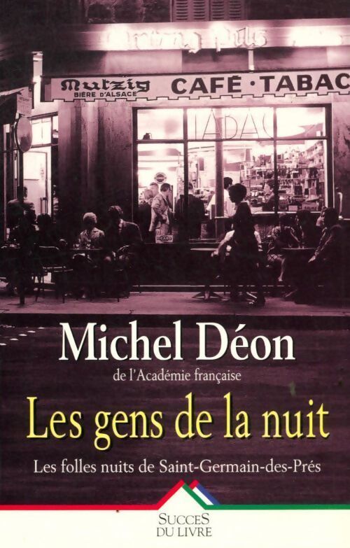 Livrenpoche : Les gens de la nuit - Michel Déon - Livre