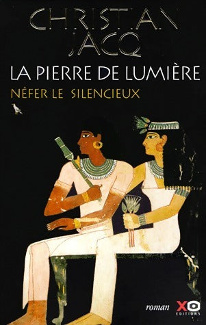Livrenpoche : La pierre de lumière Tome I : Nefer le silencieux - Christian Jacq - Livre
