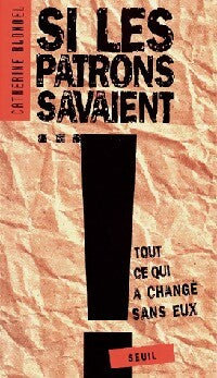 Livrenpoche : Si les patrons savaient - Catherine Blondel - Livre