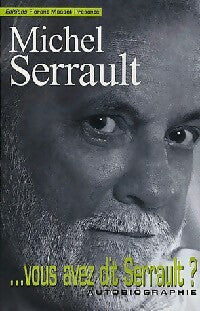 Livrenpoche : ...Vous avez dit Serrault ? - Michel Serrault - Livre