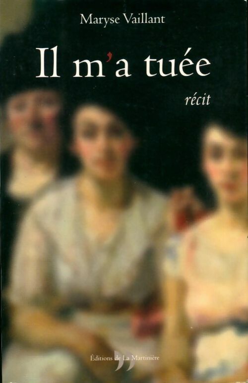 Livrenpoche : Il m'a tuée - Maryse Vaillant - Livre