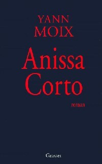 Livrenpoche : Anissa Corto - Yann Moix - Livre