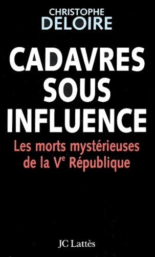 Livrenpoche : Cadavres sous influence - Christophe Deloire - Livre