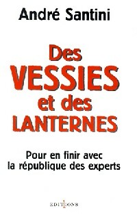 Livrenpoche : Des vessies et des lanternes - André Santini - Livre