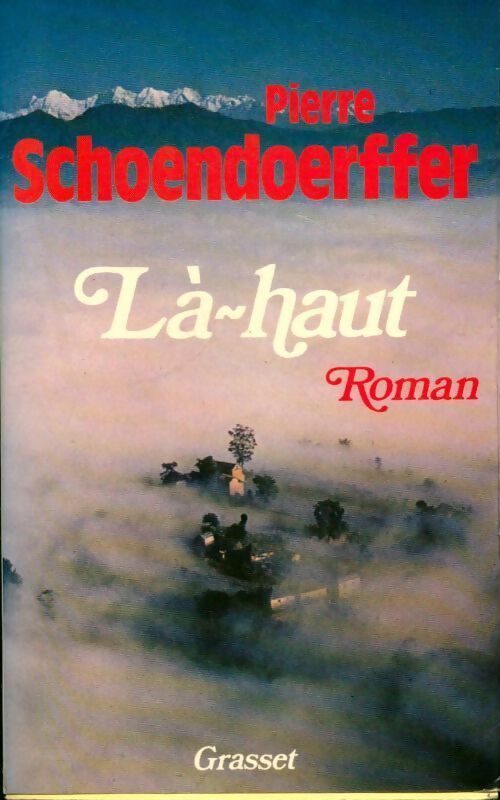 Livrenpoche : Là-haut - Pierre Schoendoerffer - Livre