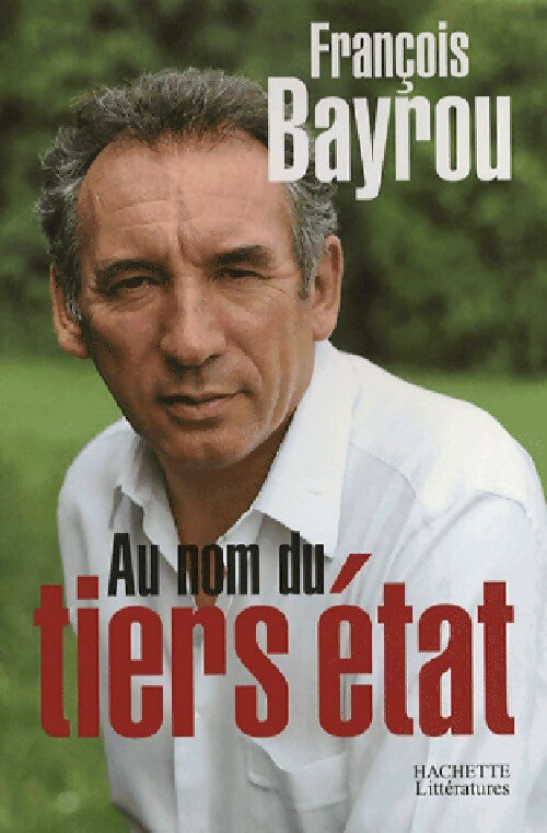 Livrenpoche : Au nom du tiers état - François Bayrou - Livre