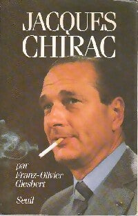 Jacques Chirac - Franz-Olivier Giesbert -  Seuil GF - Livre